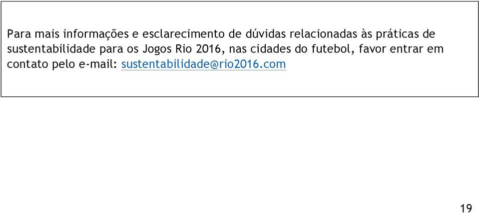 Jogos Rio 2016, nas cidades do futebol, favor entrar