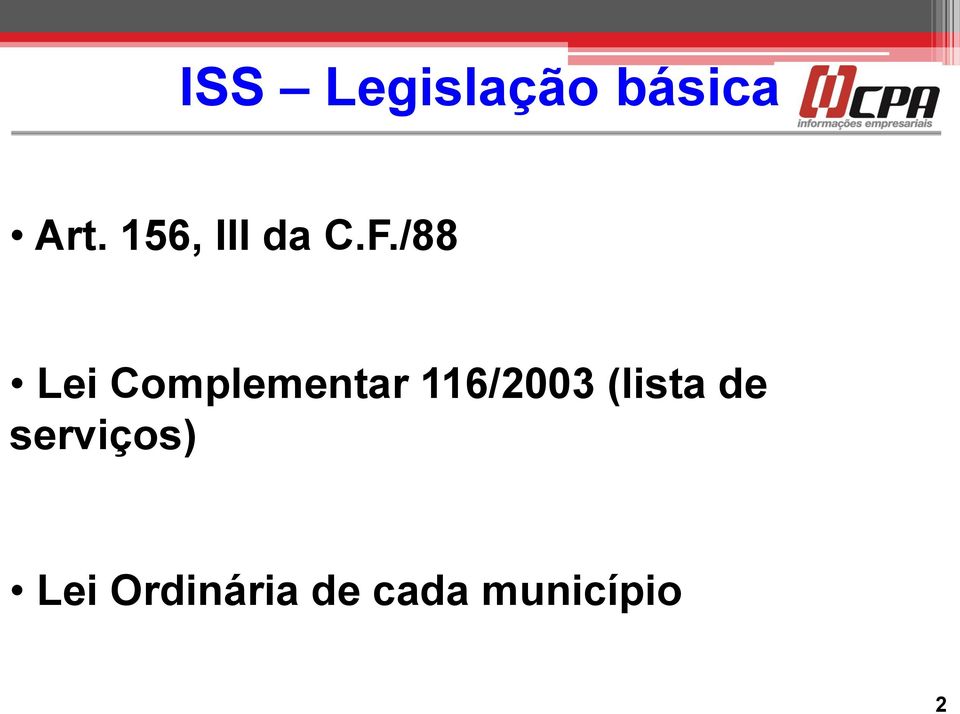 /88 Lei Complementar 116/2003