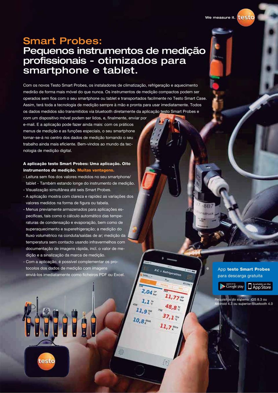 Os instrumentos de medição compactos podem ser operados sem fios com o seu smartphone ou tablet e transportados facilmente no Testo Smart Case.