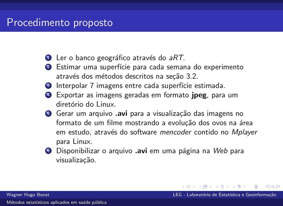 4 Exportar as imagens geradas em formato jpeg, para um diretório do Linux. 5 Gerar um arquivo.