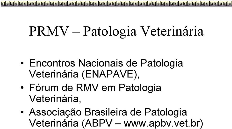 Patologia Veterinária, Associação