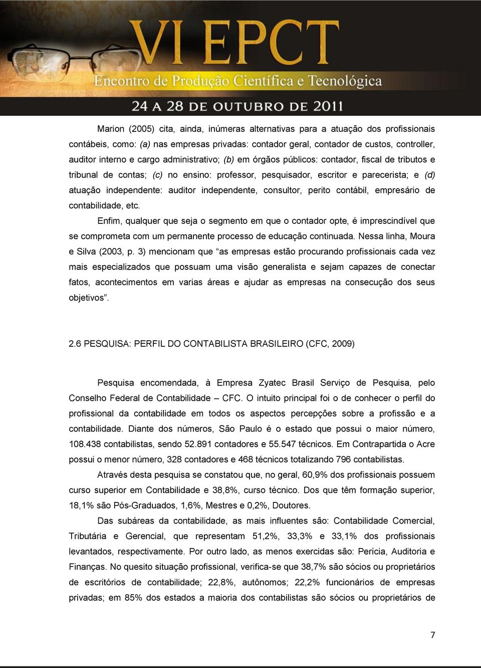 independente, consultor, perito contábil, empresário de contabilidade, etc.