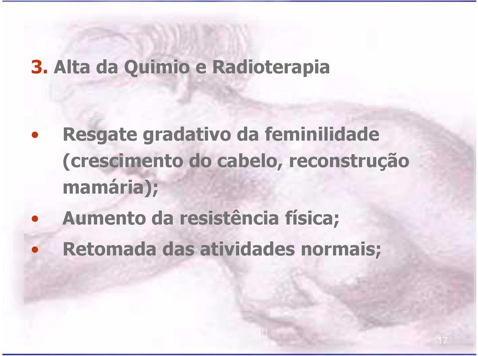 reconstrução mamária); Aumento da resistência