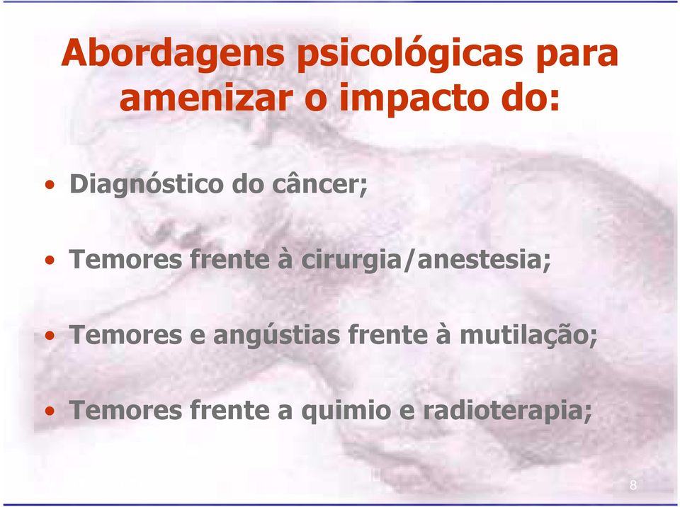 cirurgia/anestesia; Temores e angústias frente à