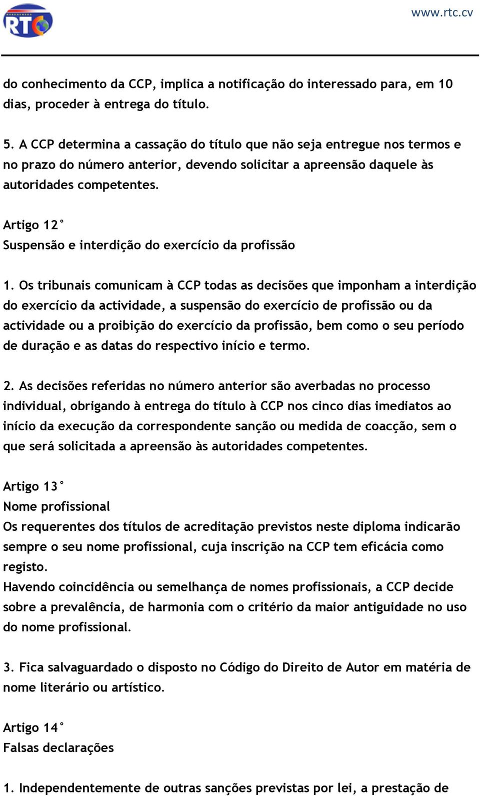 Artigo 12 Suspensão e interdição do exercício da profissão 1.