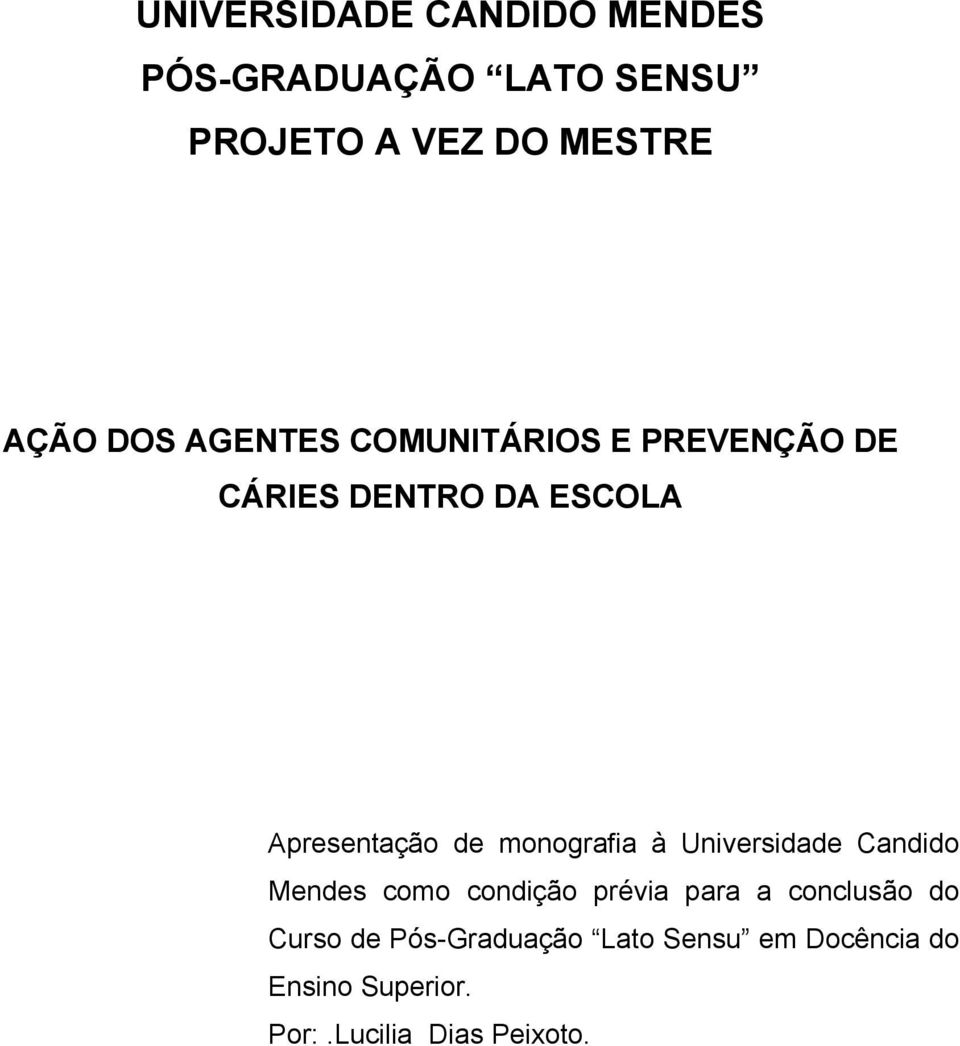 monografia à Universidade Candido Mendes como condição prévia para a conclusão do