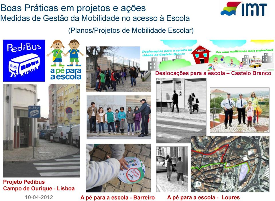 para a escola Castelo Branco Projeto Pedibus Campo de Ourique -