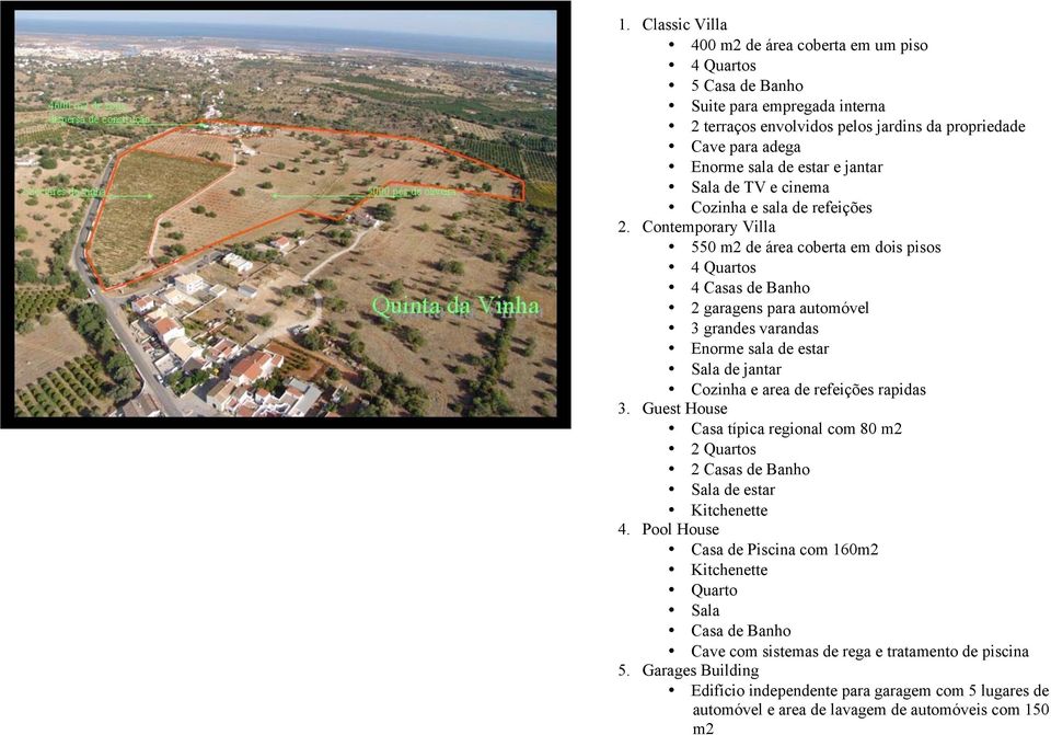 Contemporary Villa 550 m2 de área coberta em dois pisos 4 Quartos 4 Casas de Banho 2 garagens para automóvel 3 grandes varandas Enorme sala de estar Sala de jantar Cozinha e area de refeições rapidas