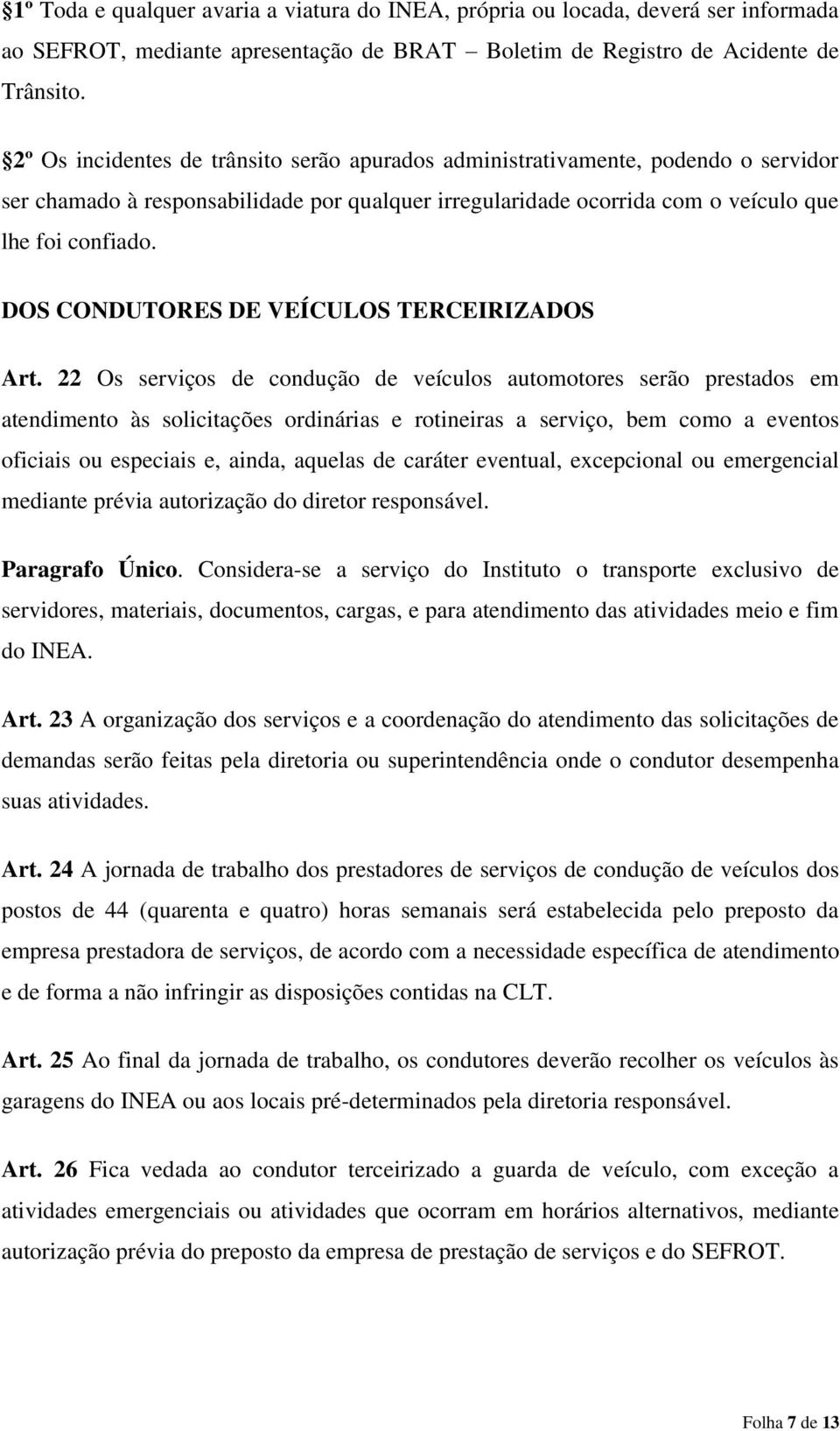 DOS CONDUTORES DE VEÍCULOS TERCEIRIZADOS Art.