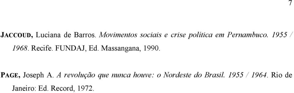 1955 / 1968. Recife. FUNDAJ, Ed. Massangana, 1990.