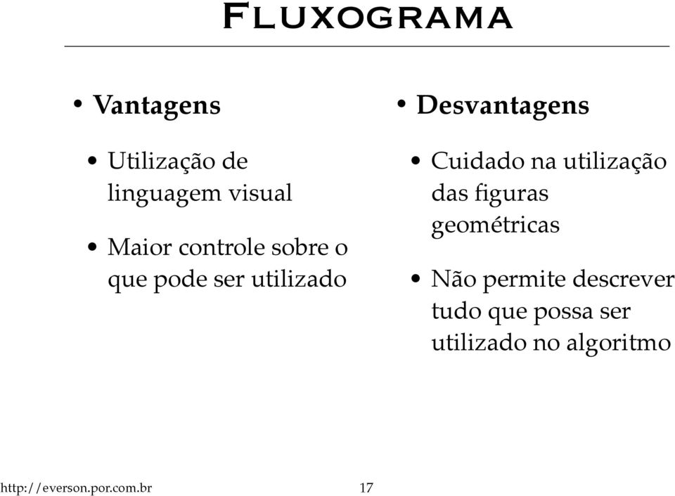 Desvantagens Cuidado na utilização das figuras