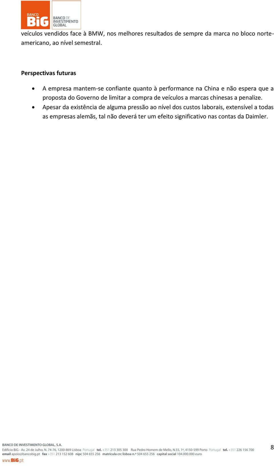 Governo de limitar a compra de veículos a marcas chinesas a penalize.