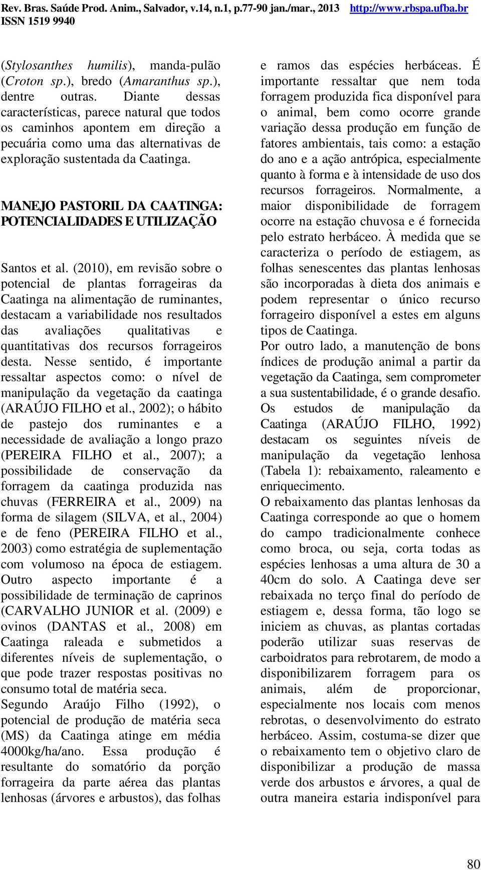 MANEJO PASTORIL DA CAATINGA: POTENCIALIDADES E UTILIZAÇÃO Santos et al.