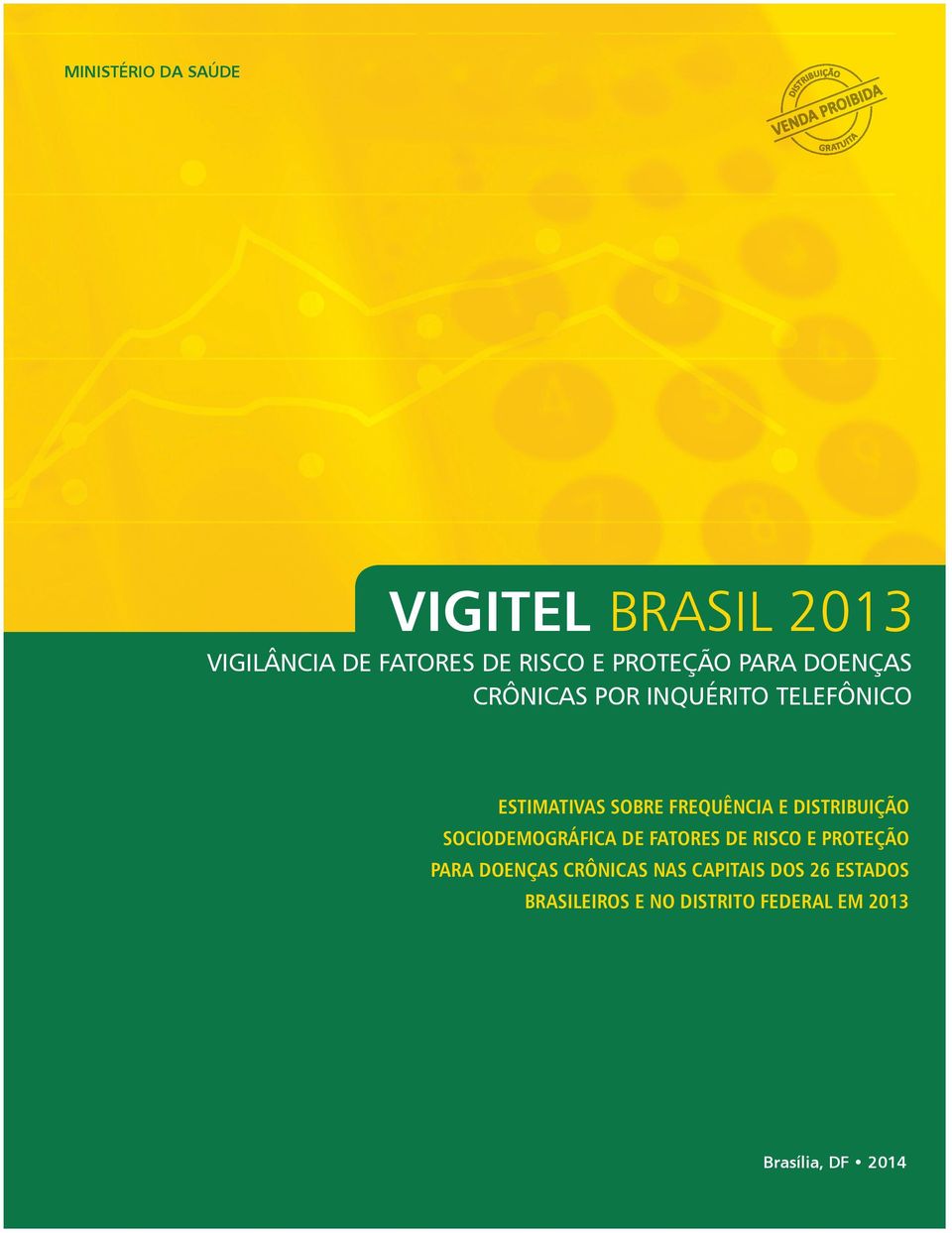 DISTRIBUIÇÃO SOCIODEMOGRÁFICA DE FATORES DE RISCO E PROTEÇÃO PARA DOENÇAS CRÔNICAS