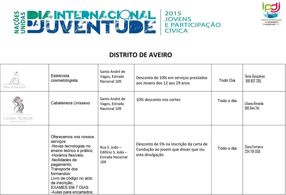 no ensino teórico e prático; -Horários flexíveis; -facilidades de pagamento; Transporte dos formandos; Livro de código no acto da inscrição; EXAMES EM 7 DIAS -Aulas para