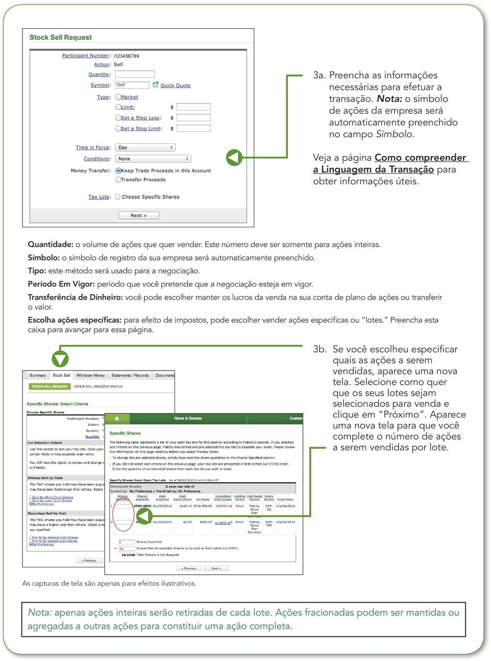 Símbolo: o símbolo de registro da sua empresa será automaticamente preenchido. Tipo: este método será usado para a negociação.