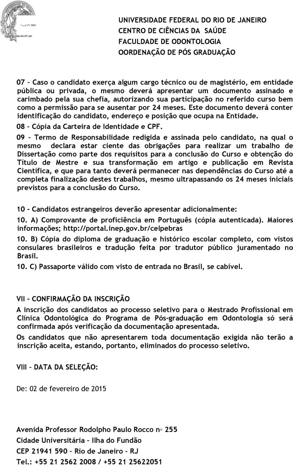 08 Cópia da Carteira de Identidade e CPF.