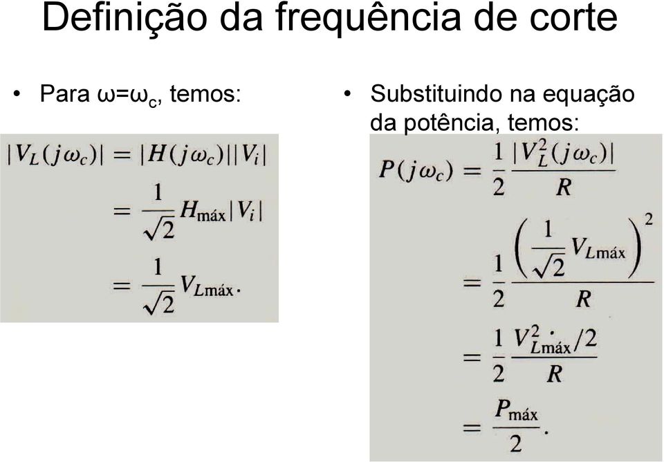 temos: Substituindo na