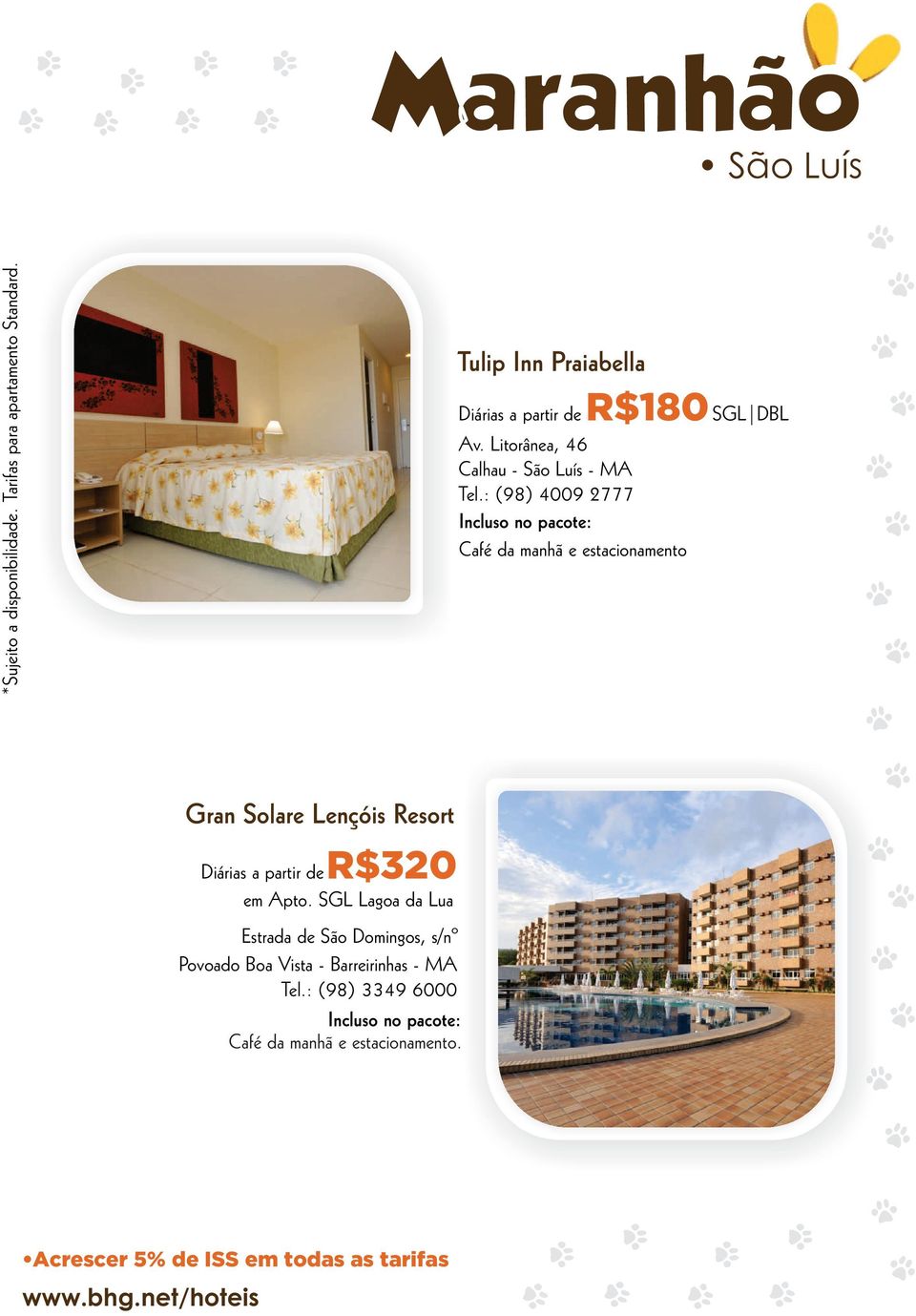 : (98) 4009 2777 Gran Solare Lençóis Resort R$320 em Apto.