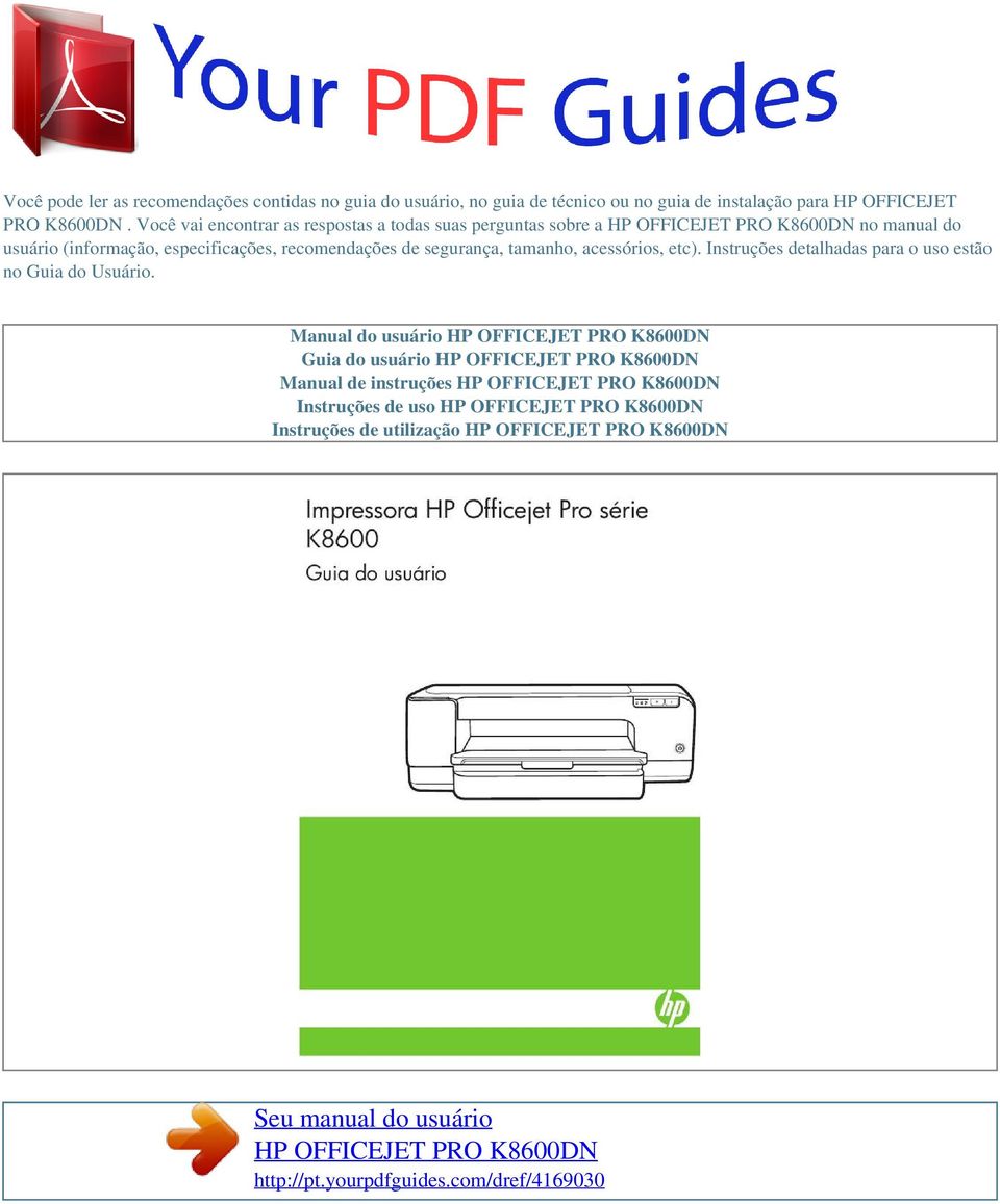 acessórios, etc). Instruções detalhadas para o uso estão no Guia do Usuário.