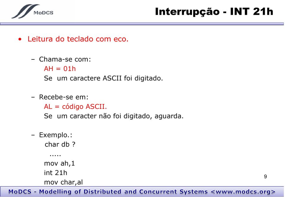 Recebe-se em: AL = código ASCII.