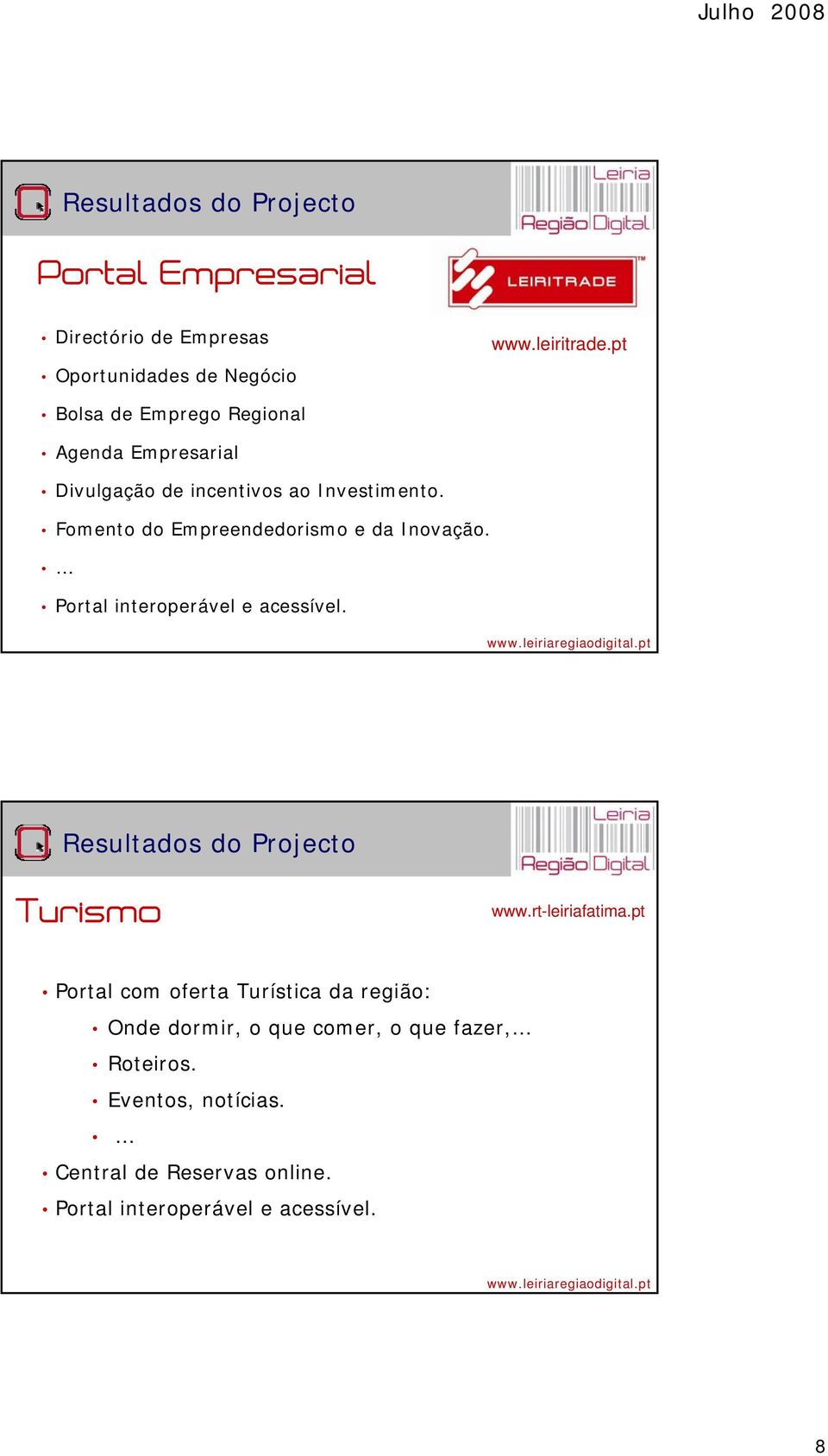 Fomento do Empreendedorismo e da Inovação. Portal interoperável e acessível. Turismo www.rt-leiriafatima.