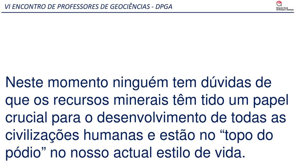 o desenvolvimento de todas as civilizações