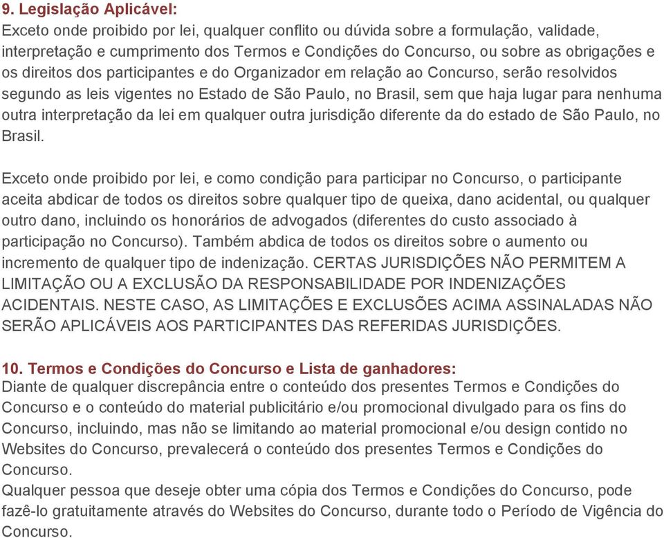 interpretação da lei em qualquer outra jurisdição diferente da do estado de São Paulo, no Brasil.