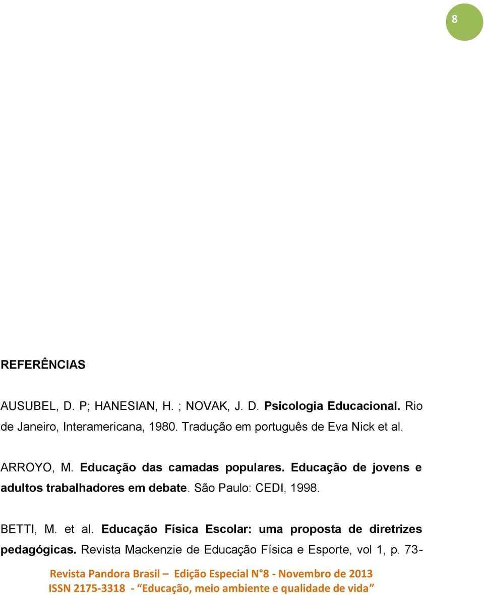 Educação das camadas populares. Educação de jovens e adultos trabalhadores em debate.