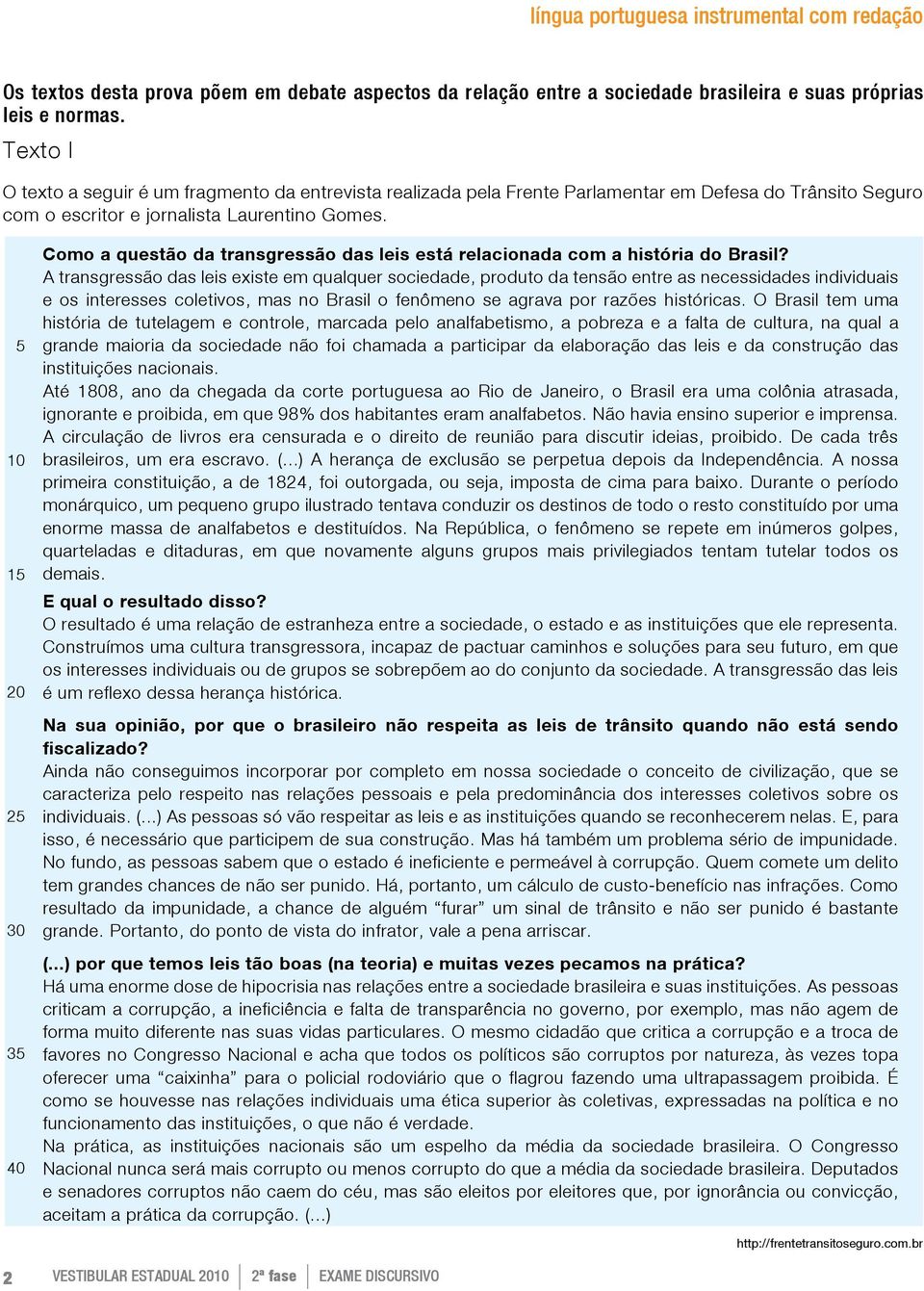 5 10 15 20 25 30 35 40 Como a questão da transgressão das leis está relacionada com a história do Brasil?