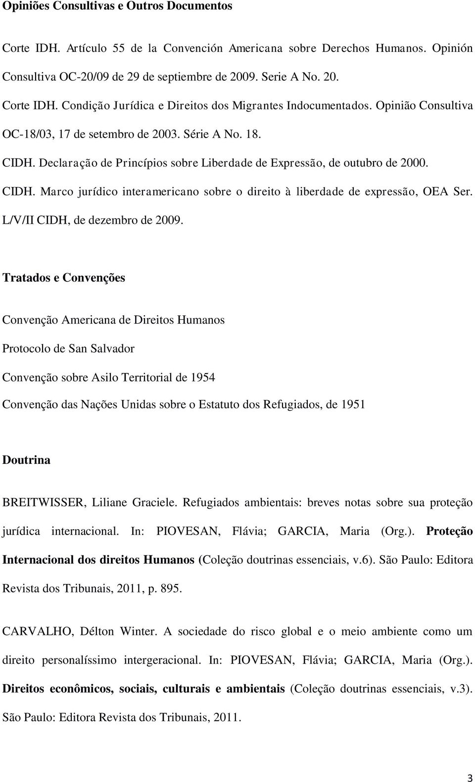 L/V/II CIDH, de dezembro de 2009.