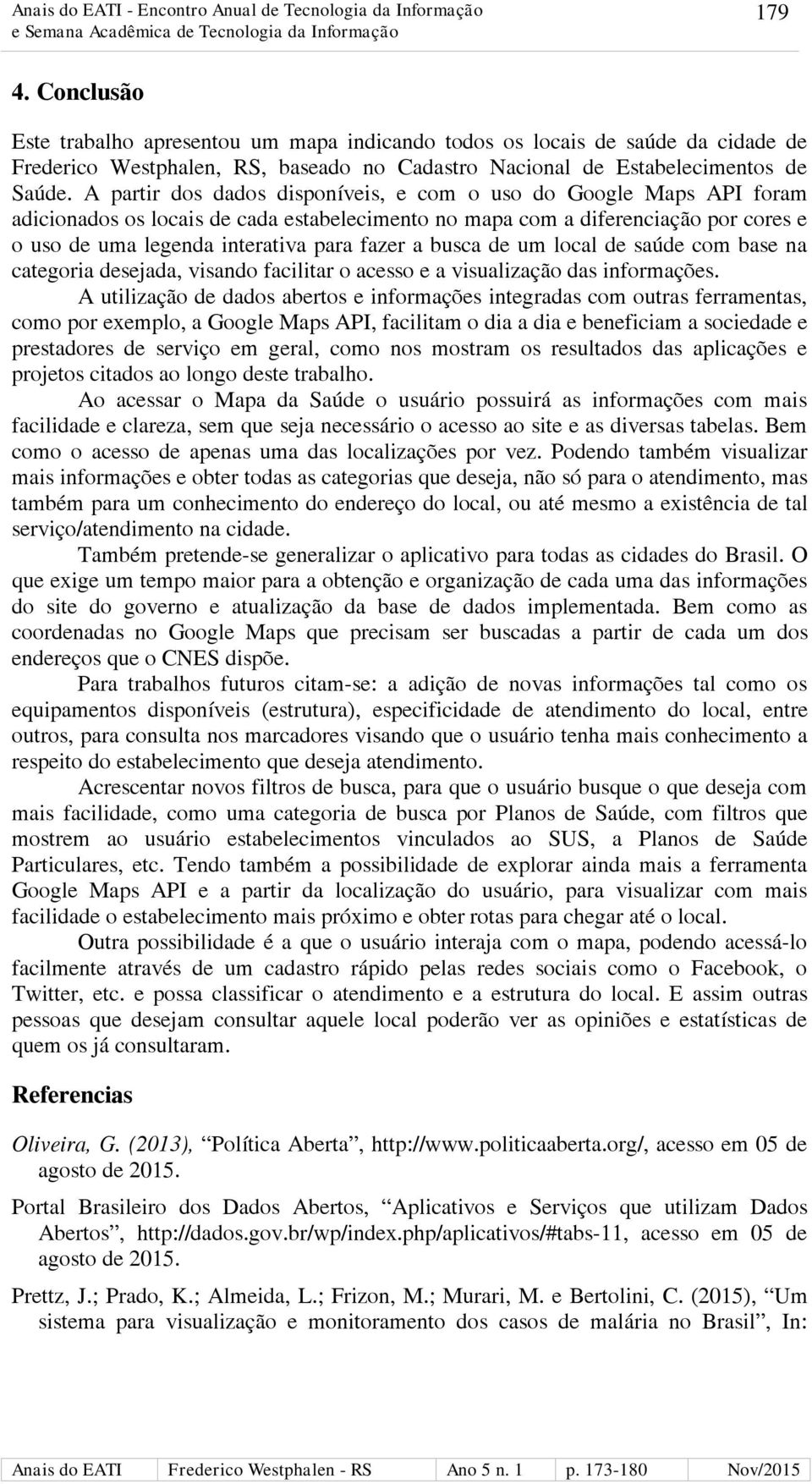 busca de um local de saúde com base na categoria desejada, visando facilitar o acesso e a visualização das informações.