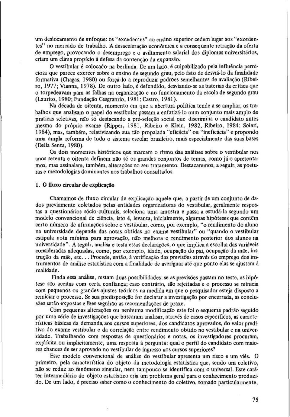 expansão. O vestibular é colocado na berlinda.