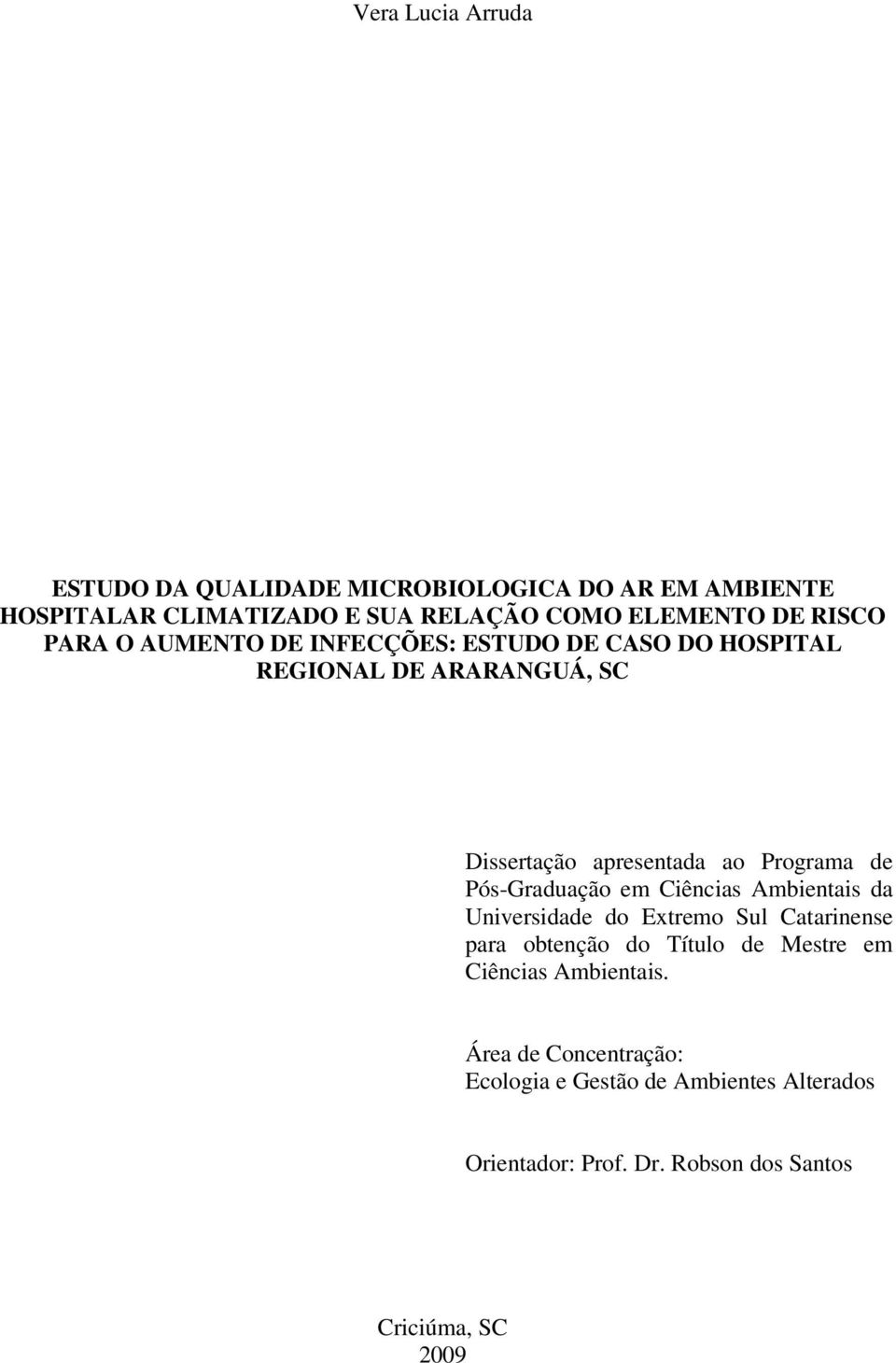 Pós-Graduação em Ciências Ambientais da Universidade do Extremo Sul Catarinense para obtenção do Título de Mestre em Ciências