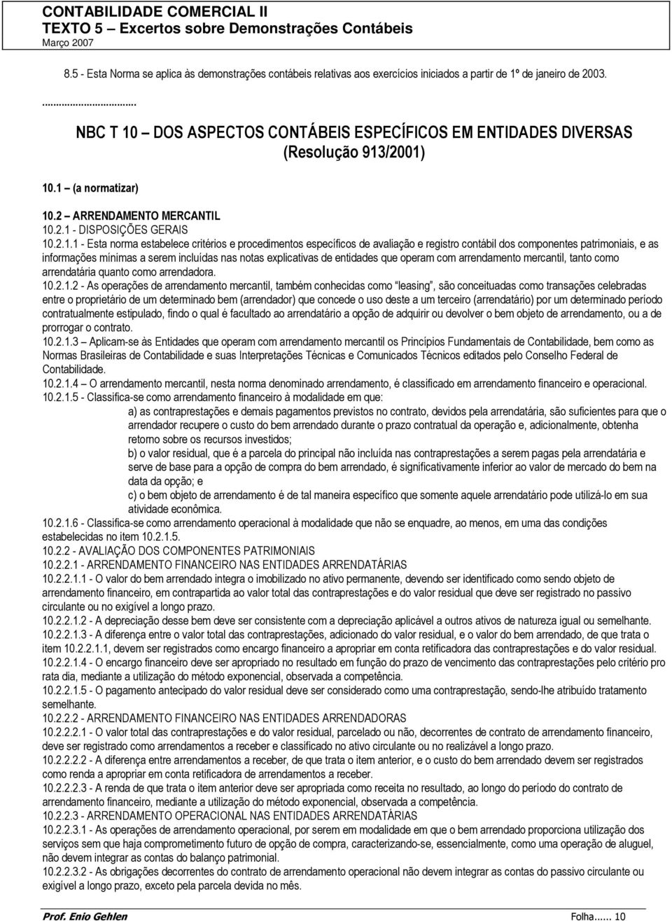 DOS ASPECTOS CONTÁBEIS ESPECÍFICOS EM ENTIDADES DIVERSAS (Resolução 913