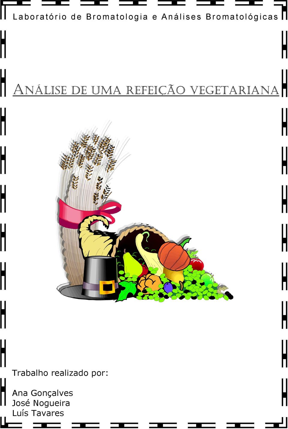 VEGETARIANA Trabalho realizado por: