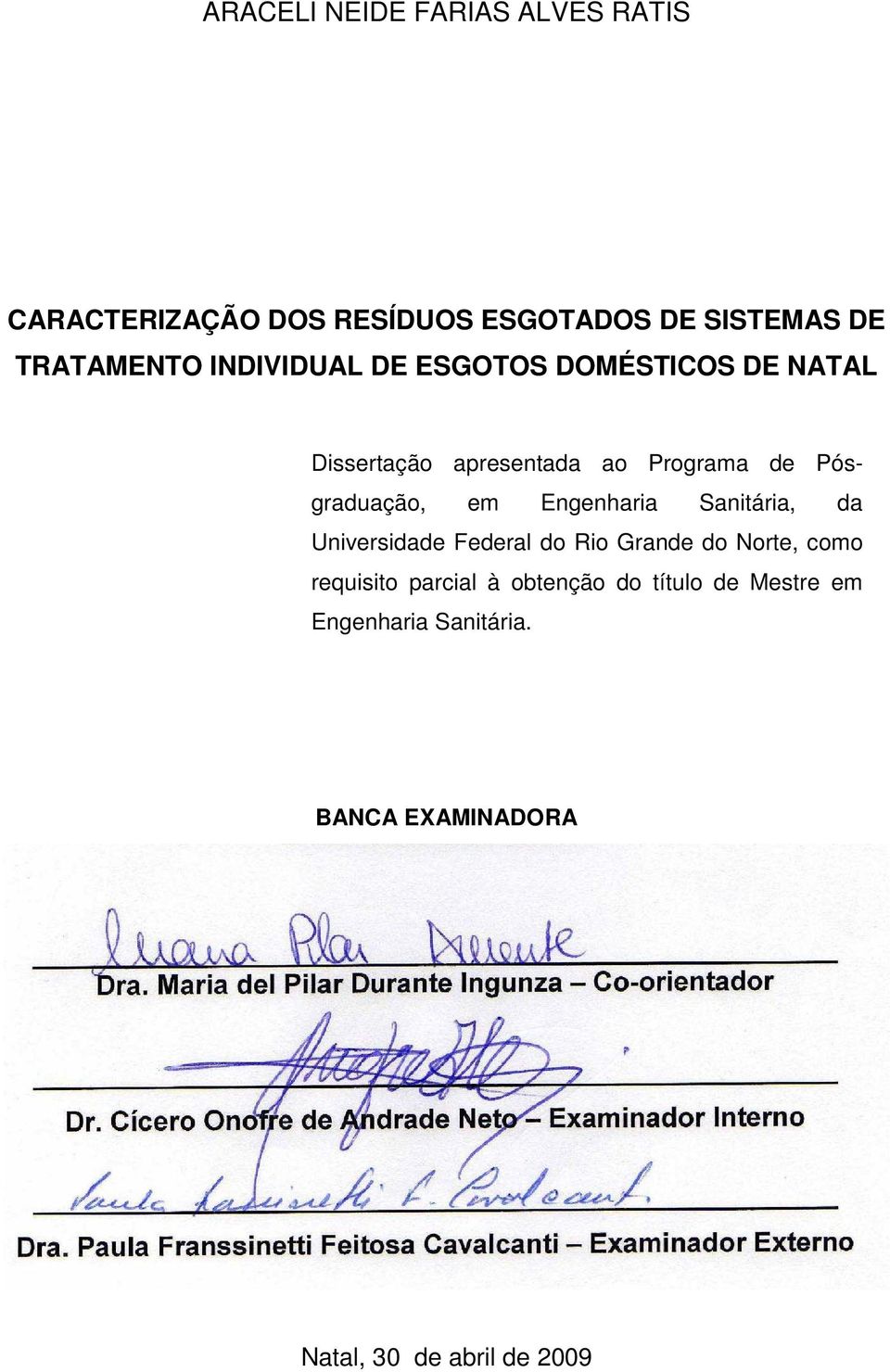 em Engenharia Sanitária, da Universidade Federal do Rio Grande do Norte, como requisito parcial