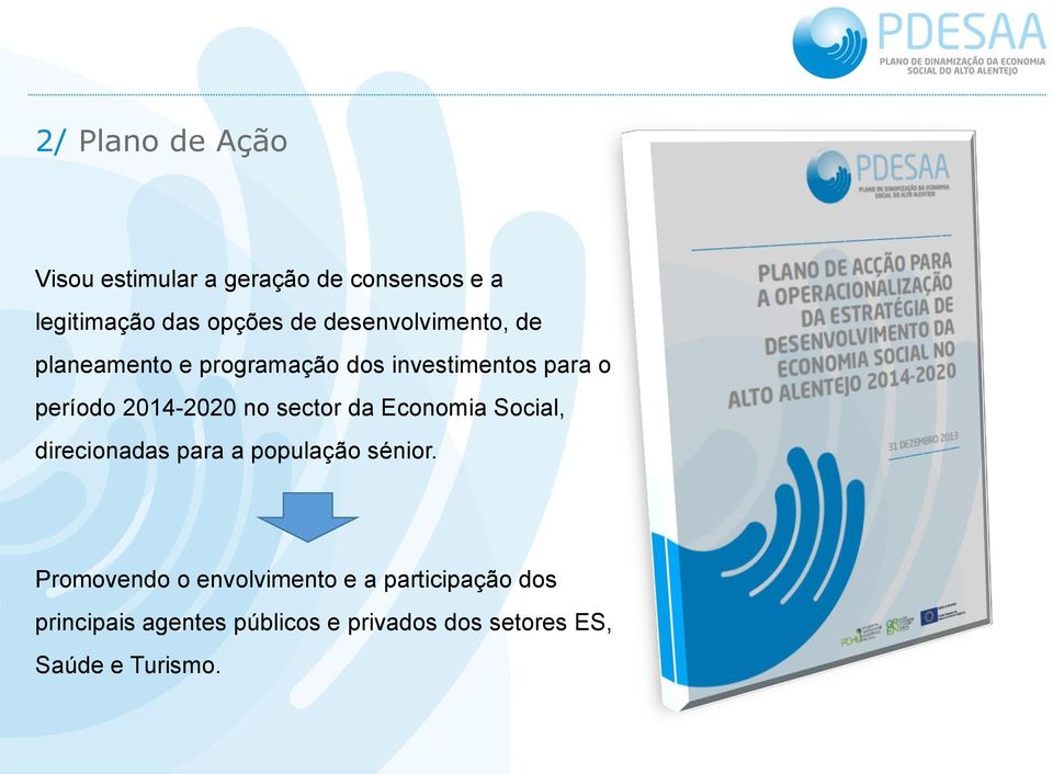 no sector da Economia Social, direcionadas para a população sénior.