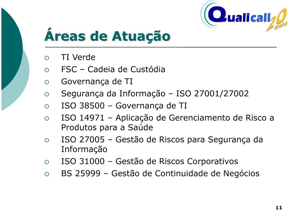 Gerenciamento de Risco a Produtos para a Saúde ISO 27005 Gestão de Riscos para