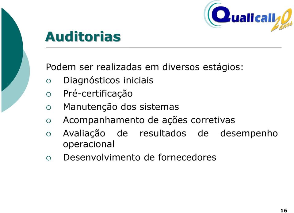 sistemas Acompanhamento de ações corretivas Avaliação de