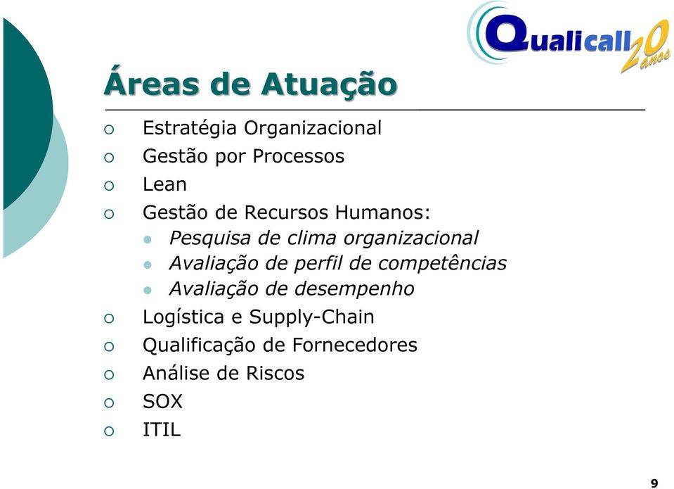 Avaliação de perfil de competências Avaliação de desempenho