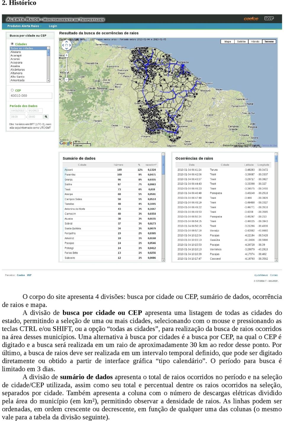 SHIFT, ou a opção todas as cidades, para realização da busca de raios ocorridos na área desses municípios.