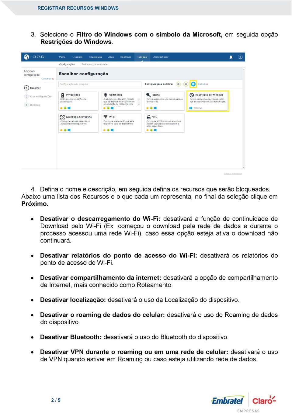 começou o download pela rede de dados e durante o processo acessou uma rede Wi-Fi), caso essa opção esteja ativa o download não continuará.