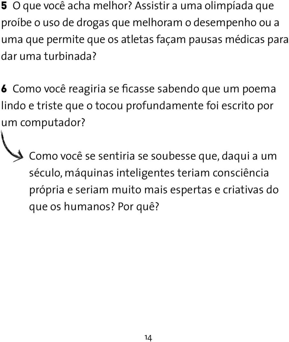 pausas médicas para dar uma turbinada?