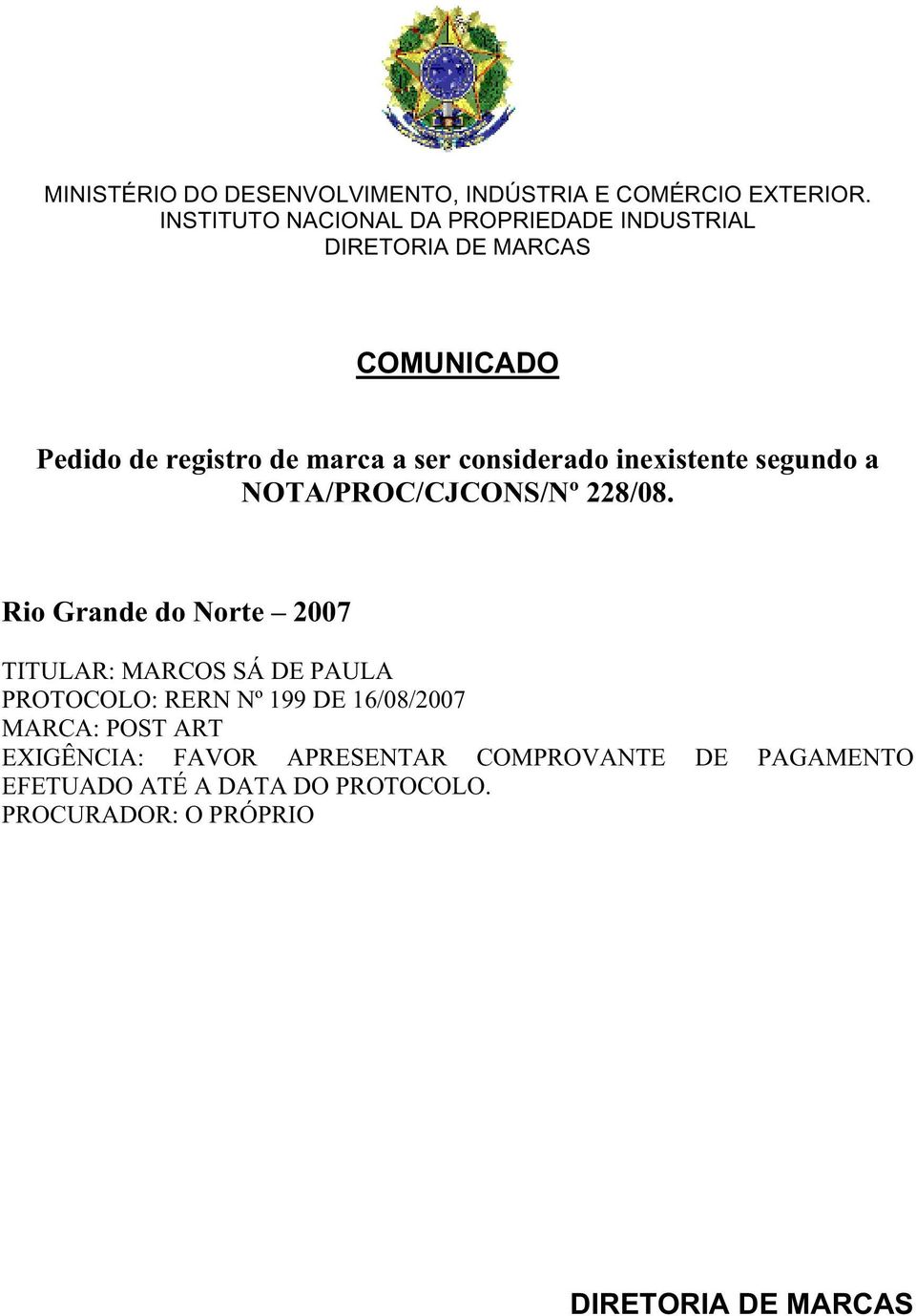 inexistente segundo a NOTA/PROC/CJCONS/Nº 228/08.