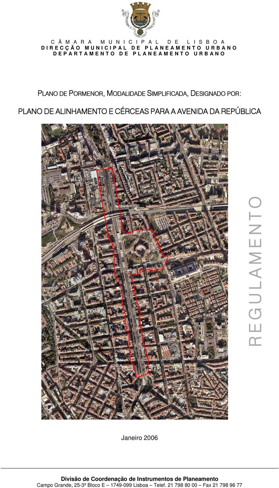 PLANEAMENTO URBANO PLANO DE PORMENOR, MODALIDADE