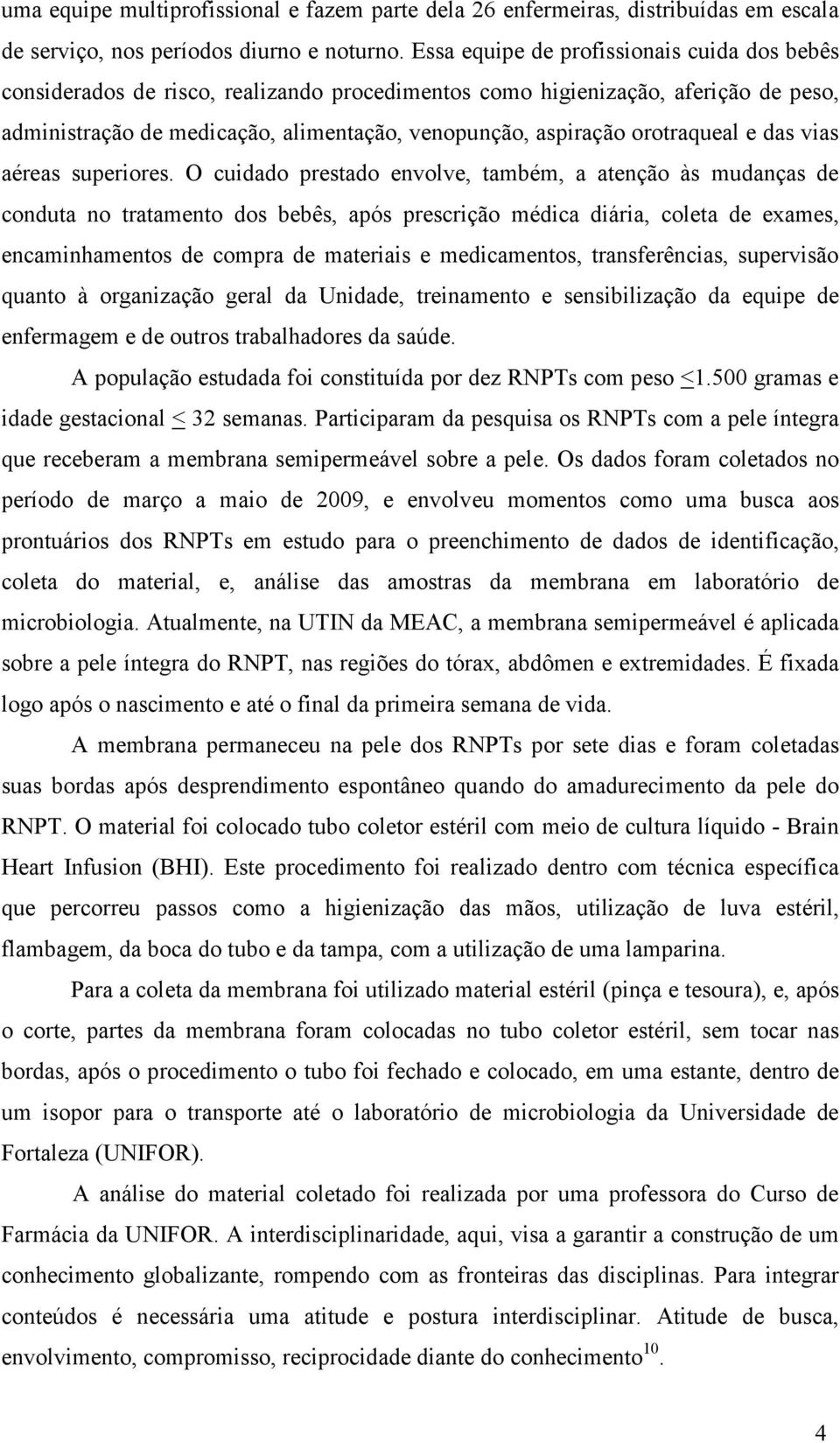 orotraqueal e das vias aéreas superiores.