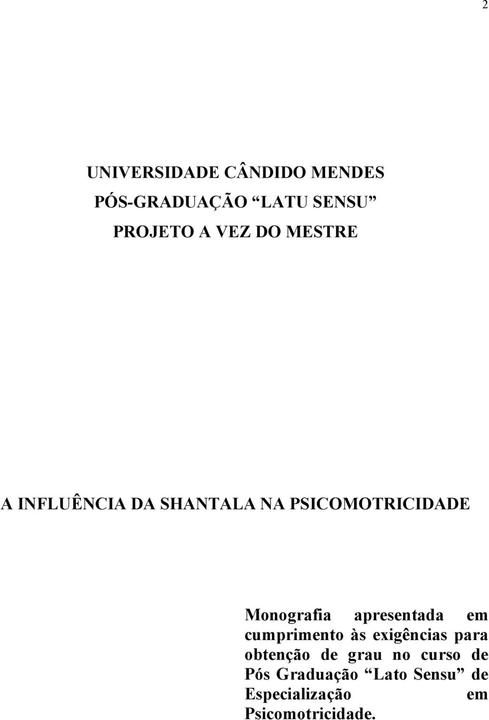 apresentada em cumprimento às exigências para obtenção de grau no