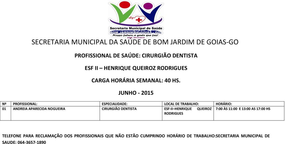 APARECIDA NOGUEIRA CIRURGIÃO DENTISTA ESF-II HENRIQUE