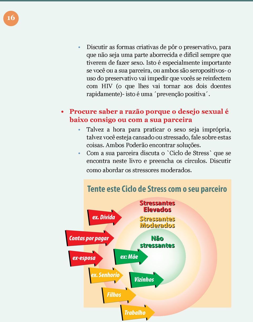 rapidamente)- isto é uma prevenção positiva.